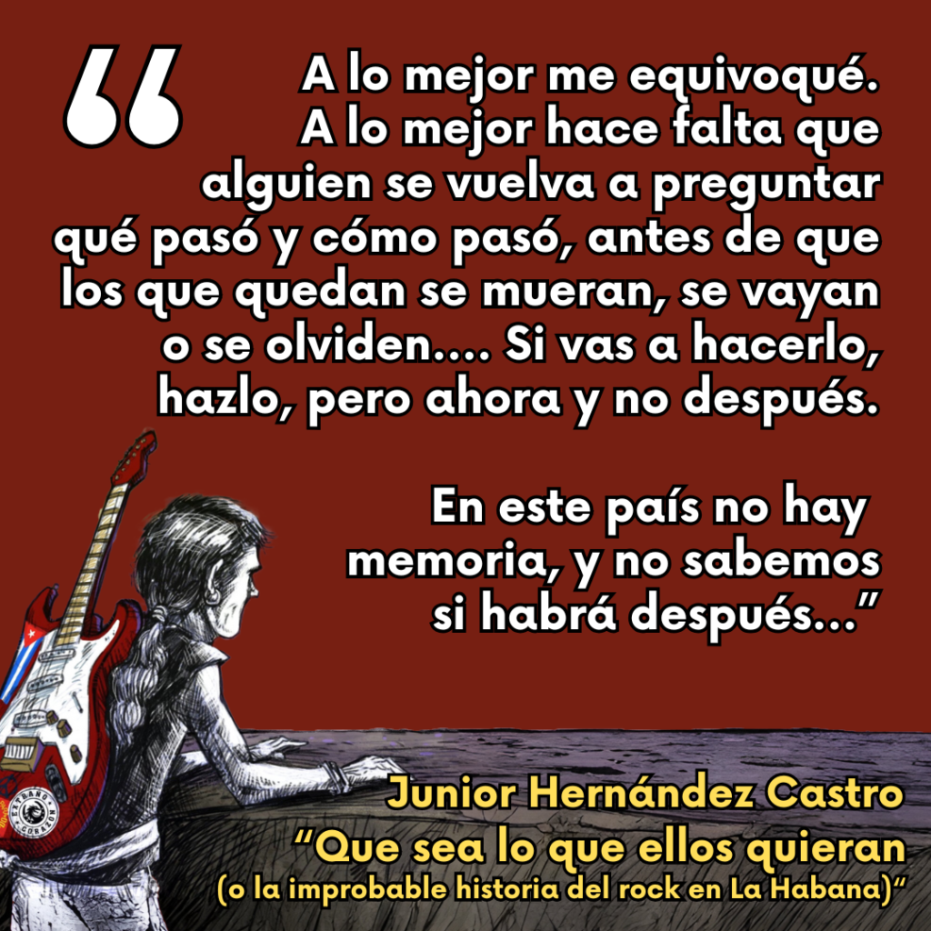 1- Nosotros los Frikis - Que se lo que ellos quiera, o la improbable historia del rock en La Habana