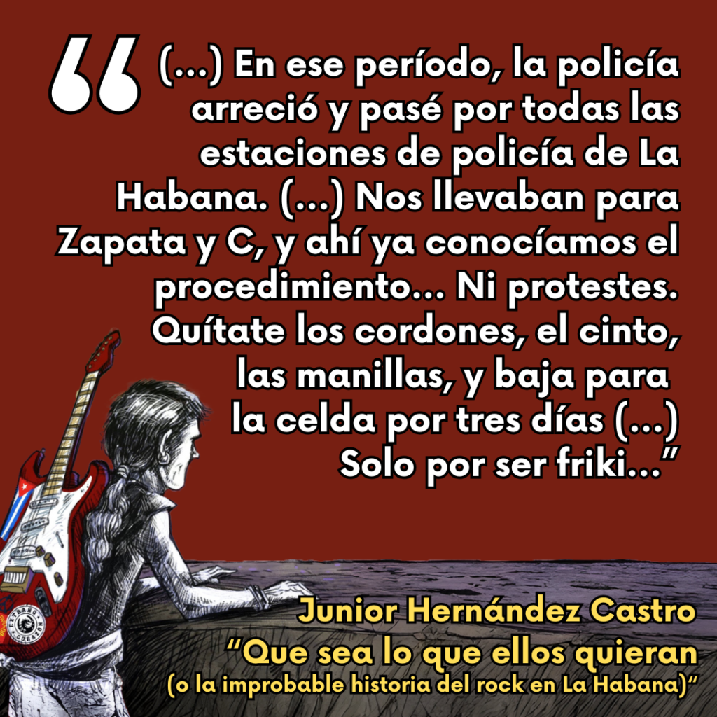 5- No es por ser un radical - Que se lo que ellos quiera, o la improbable historia del rock en La Habana