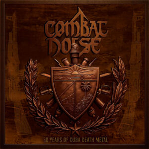 Combat Noise 30 years of Cuba Death Metal