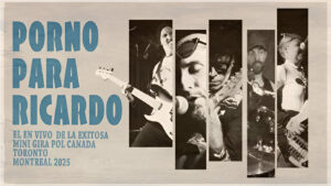 Porno para Ricardo Gira Canadá