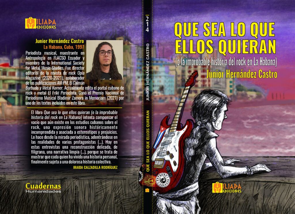 Que sea lo que ellos quieran (o la improbable historia del rock en La Habana)