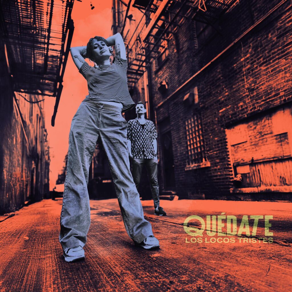 Los Locos Tristes Quédate