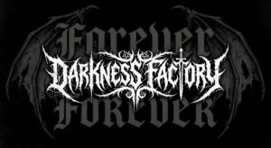 Darkness Factory Forever (1)